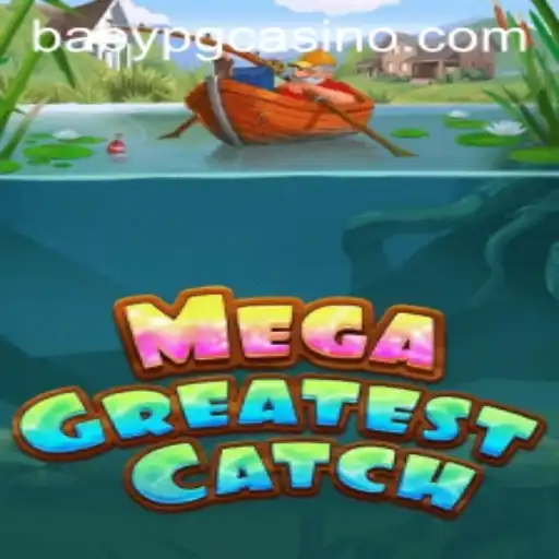 MegaGreatestCatch: A Deep Dive Into the Thrilling World of Gaming